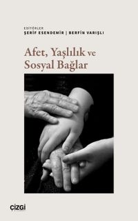 Afet, Yaşlılık ve Sosyal Bağlar