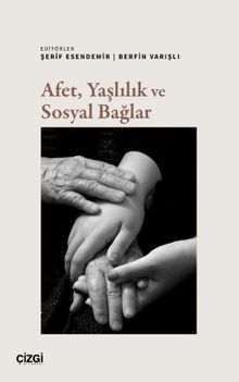 Afet, Yaşlılık ve Sosyal Bağlar