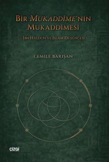 Bir Mukaddime'nin Mukaddimesi & İbn Haldun ve İslam Düşüncesi
