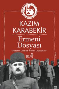 Ermeni Dosyası & “Nereden Geldiler, Nereye Gidiyorlar?”