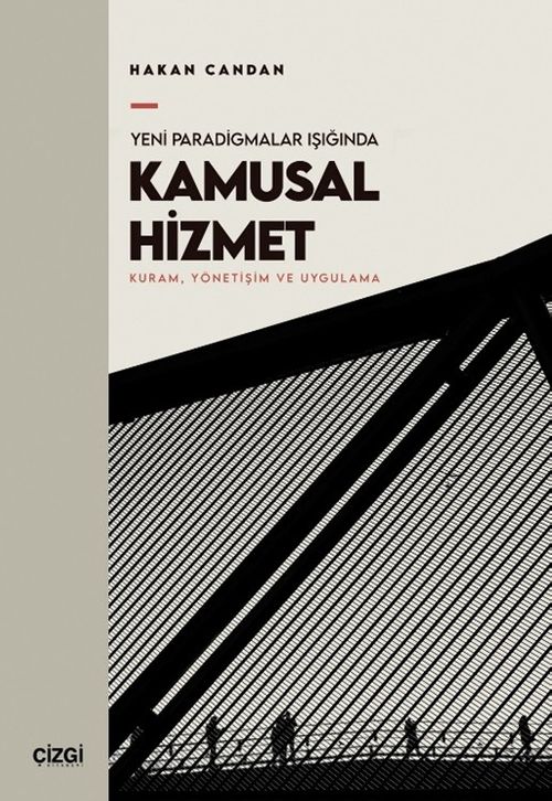 Yeni Paradigmalar Işığında Kamusal Hizmet & Kuram, Yönetişim ve Uygulama