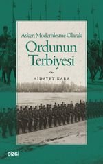 Askeri Modernleşme Olarak Ordunun Terbiyesi
