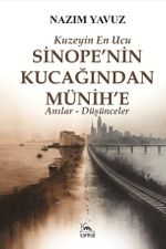 Kuzeyin En Ucu Sinope'nin Kucağından Münih'e