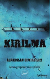Kırılma & Bazen Gerçekler Rüya Gibidir