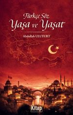 Türkçe Söz Yaşa ve Yaşat