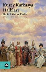 Kuzey Kafkasya Halkları & Tarih, Kültür ve Kimlik