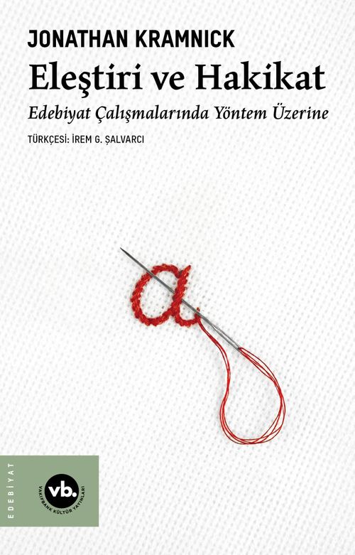 Eleştiri Ve Hakikat & Edebiyat Çalışmalarında Yöntem Üzerine
