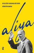 Bilgeliğin Yurdunda Bir Ömür : Aliya