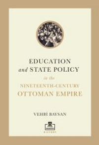 Education and State Policy in the Nineteenth-Century Ottoman