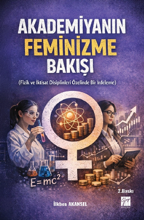 Akademiyanın Feminizme Bakışı & Fizik ve İktisat Disiplinleri Özelinde Bir İrdeleme