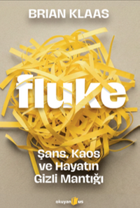Fluke: Şans, Kaos ve Hayatın Gizli Mantığı