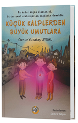 Küçük Kalplerden Büyük Umutlara