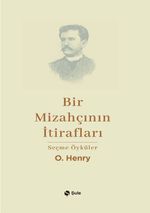 Bir Mizahçının İtirafları & Seçme Öyküler