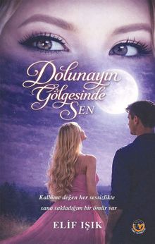 Dolunayın Gölgesinde Sen