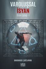 Varoluşsal İsyan / Özün Çığlığı 1