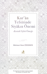 Kur'an Tefsîrinde Siyakın Önemi