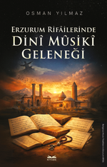 Erzurum Rifailerinde Dinî Mûsikî Geleneği