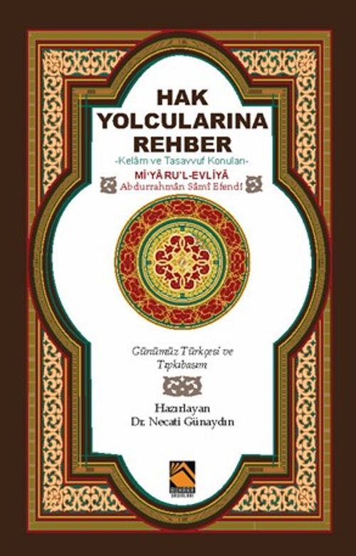 Hak Yolcularına Rehber & Kelam ve Tasavvuf Konuları