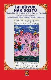 İki Büyük Hak Dostu & Mir'at-ı Bayezîd-i Bistamî ve Ebu'l-Hasen el-Harakanî