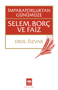 İmparatorluktan Günümüze & Selem, Borç ve Faiz
