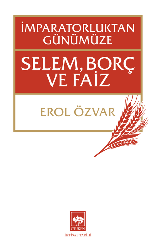 İmparatorluktan Günümüze & Selem, Borç ve Faiz