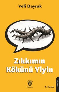 Zıkkımın Kökünü Yiyin