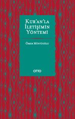 Kur'an'la İletişimin Yöntemi