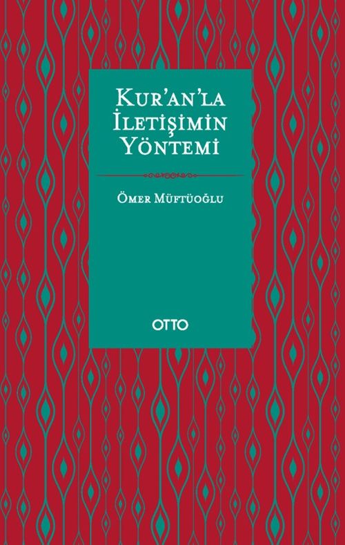 Kur'an'la İletişimin Yöntemi