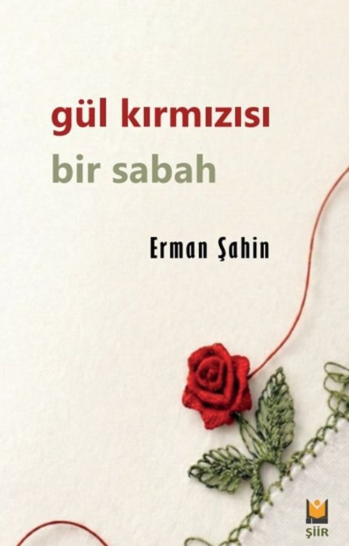 Gül Kırmızısı Bir Sabah