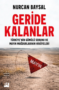 Geride Kalanlar & Türkiye'nin Gömülü Sorunu ve Mayın Mağdurlarının Hikayeleri