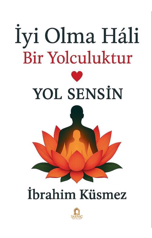İyi Olma Hali Bir Yolculuktur & Yol Sensin