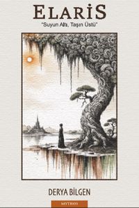 Elaris & Suyun Altı, Taşın Üstü