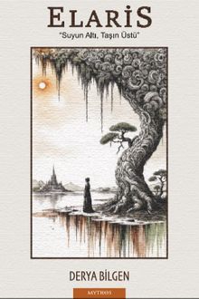 Elaris & Suyun Altı, Taşın Üstü