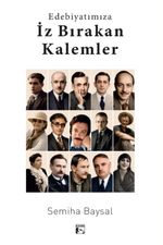 Edebiyatımıza İz Bırakan Kalemler