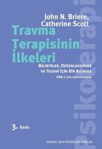 Travma Terapisinin İlkeleri & Belirtiler, Değerlendirme ve Tedavi İçin Bir Kılavuz