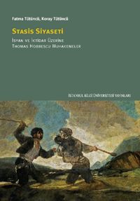 Stasis Siyaseti & İsyan ve İktidar Üzerine Thomas Hobbescu Muhakemeler