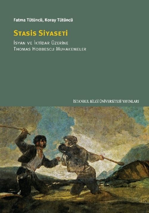 Stasis Siyaseti & İsyan ve İktidar Üzerine Thomas Hobbescu Muhakemeler