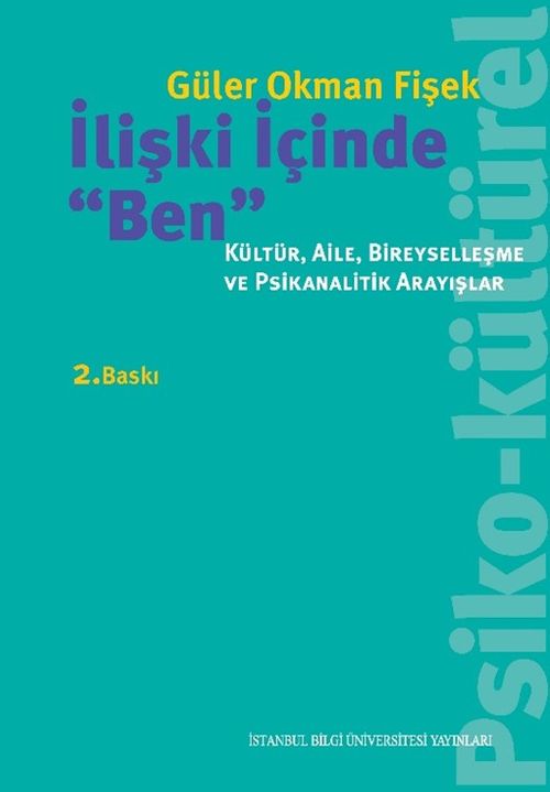 İlişki İçinde “Ben”: Kültür, Aile, Bireyselleşme ve Psikanalitik Arayışlar