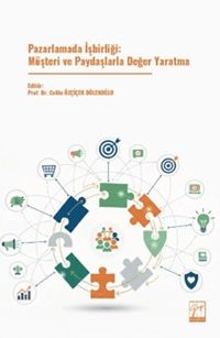 Pazarlamada İşbirliği: Müşteri ve Paydaşlarla Değer Yaratma