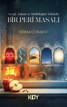 Sevgi, Anlam ve Mutluluğun Yolunda Bir Peri Masalı