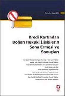 Kredi Kartından Doğan Hukuki İlişkilerin Sona Ermesi ve Sonuçları