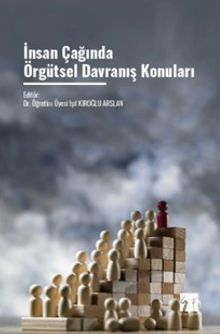 İnsan Çağında Örgütsel Davranış Konuları