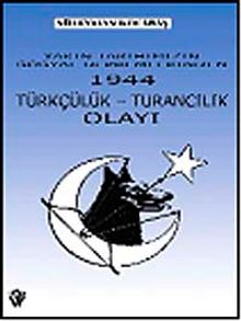 Yakın Tarihimizin En Büyük Sosyal Depremlerinden 1944 Türkçülük Turancılık Olayı 7-G-46 - Süleyman Kocabaş