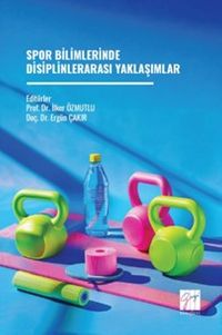 Spor Bilimlerinde Disiplinlerarası Yaklaşımlar