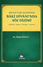 Meanî İlmi Açısından Bakî Divanı'nda Söz Dizimi (Belirlilik, Eksiltme, Önceleme, Yineleme)