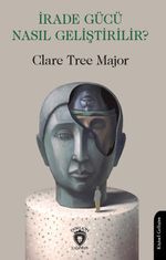 İrade Gücü Nasıl Geliştirilir ?