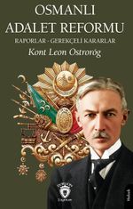 Osmanlı Adalet Reformu & Raporlar - Gerekçeli Kararlar