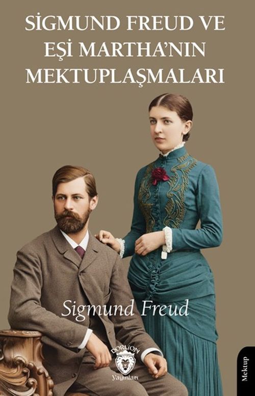 Sigmund Freud ve Eşi Martha'nın Mektuplaşmaları