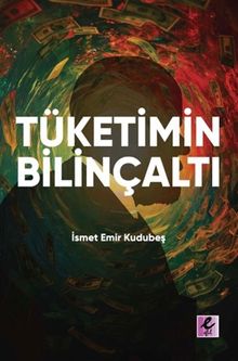 Tüketimin Bilinçaltı