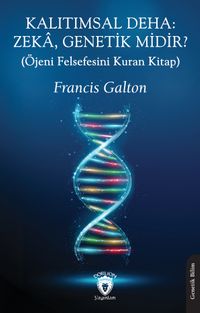 Kalıtımsal Deha: Zeka, Genetik midir? (Öjeni Felsefesini Kuran Kitap)